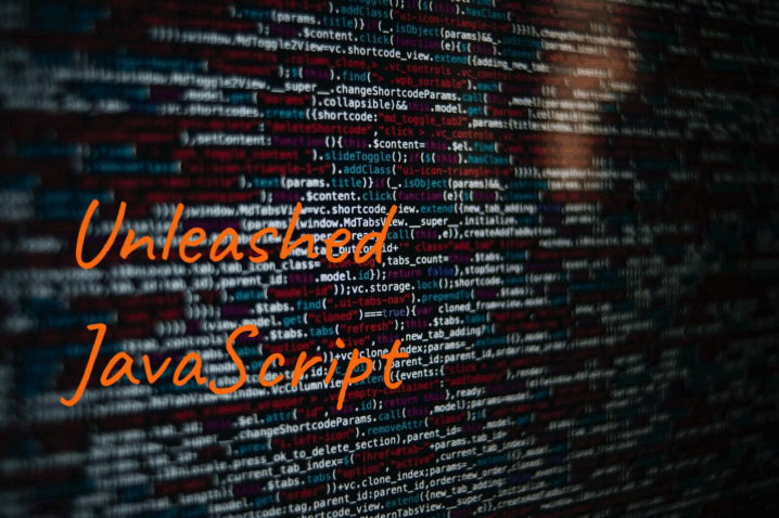 Unleashed JavaScript